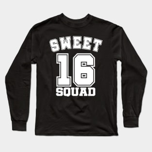 Sweet 16 Squad Long Sleeve T-Shirt